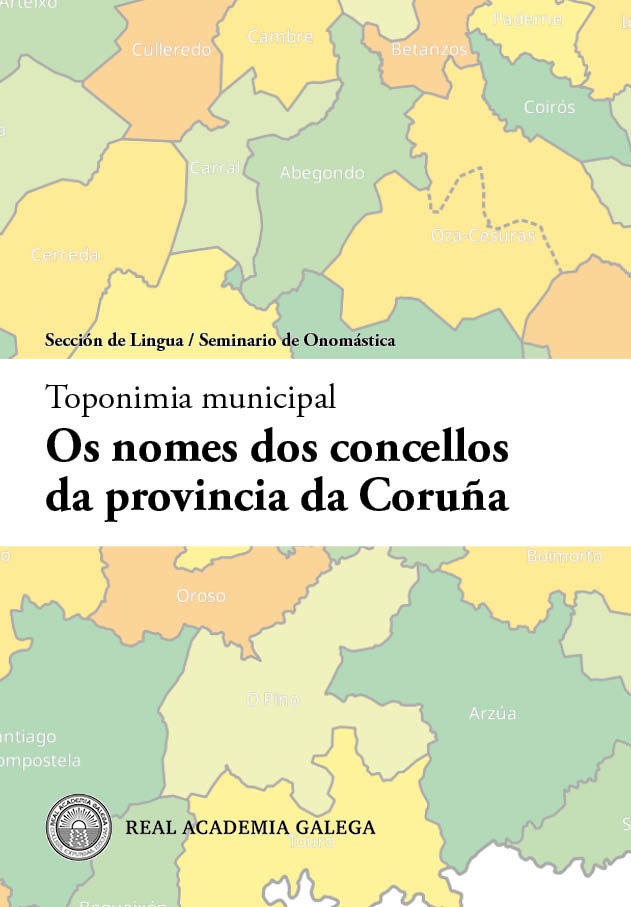 La RAG recoge en un libro el significado de los nombres de los 93 municipios de la provincia de A Coruña
