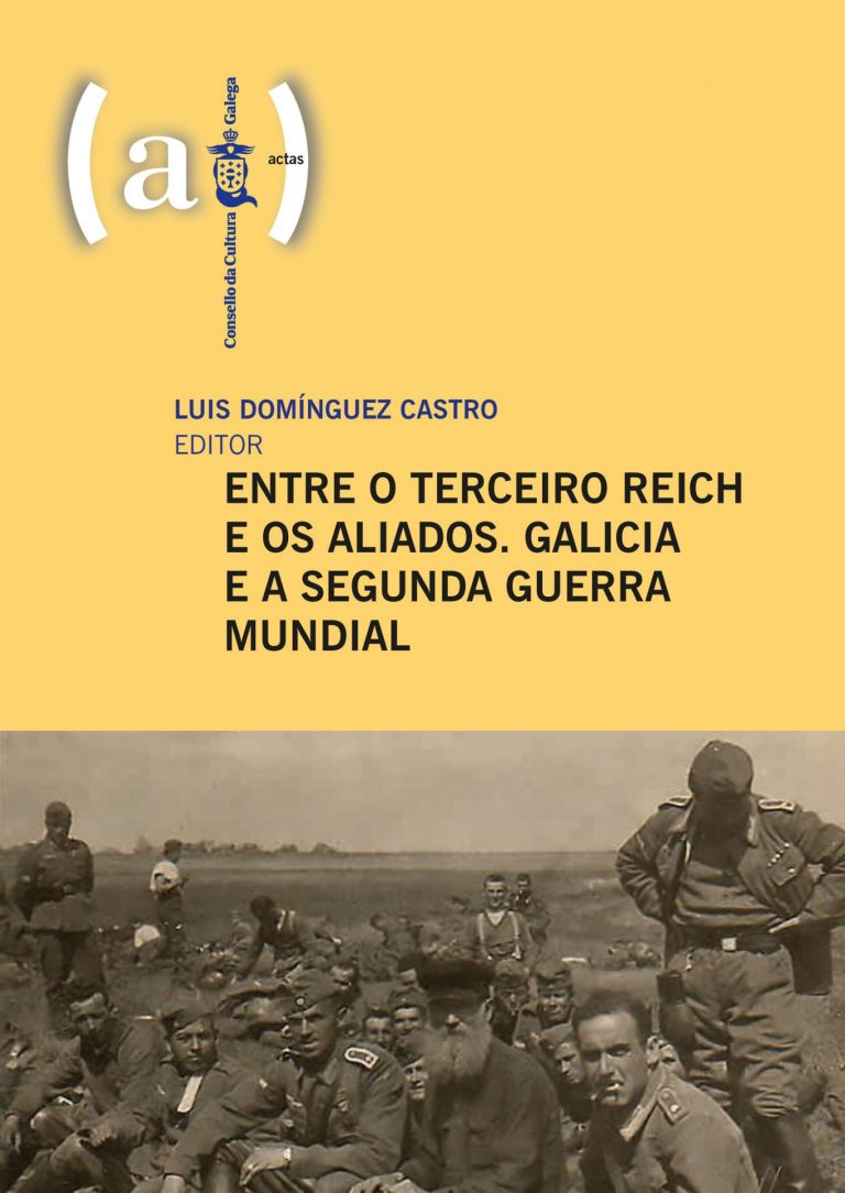El Consello da Cultura Galega aborda en un libro el papel de Galicia durante la Segunda Guerra Mundial