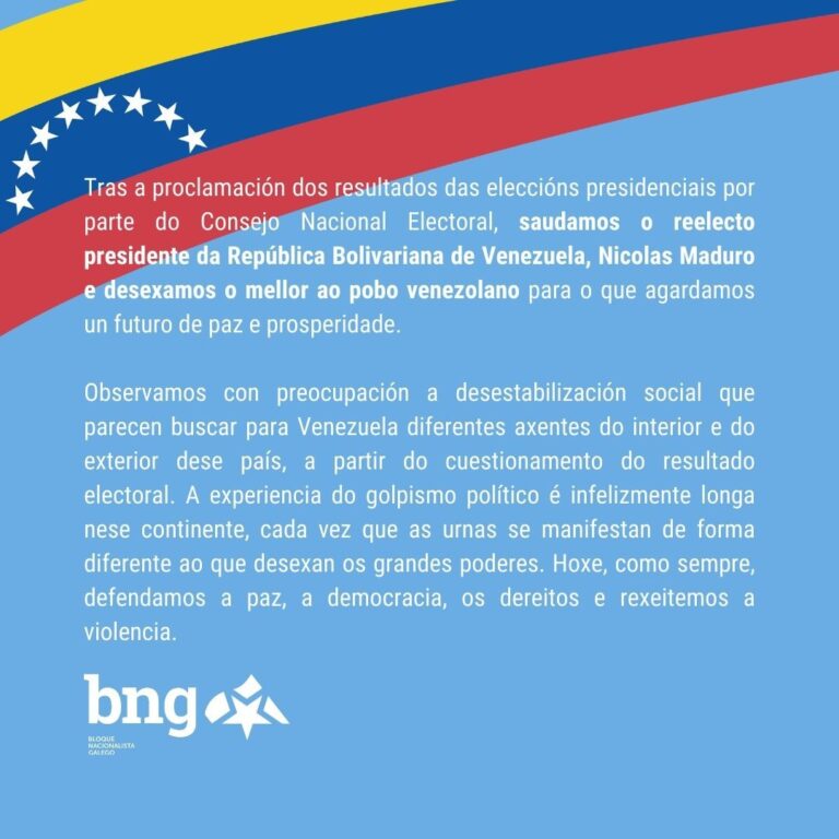 El BNG avala la victoria de Maduro y critica el cuestionamiento del resultado: «Parecen buscar desestabilización social»